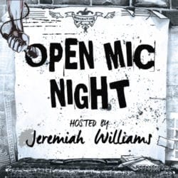 Open Mic with Jeremiah Williams