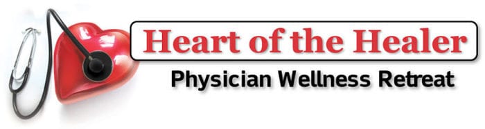 Heart of the Healer Physician Wellness Retreat